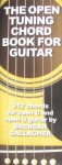 The Open Tuning Chord Book for Guitar - Brendan Gallagher