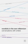 Novelists in the New Millennium: Conversations with Writers - Vanessa Guignery