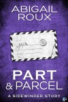 Part & Parcel - Abigail Roux