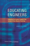 Educating Engineers: Preparing 21st Century Leaders in the Context of New Modes of Learning: Summary of a Forum - National Academy of Engineering