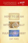 How to Be an Intellectually Fulfilled Atheist (Or Not) - William A. Dembski, Jonathan Wells