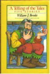 A Telling of the Tales: Five Stories - William J. Brooke, Richard Egielski