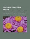 Escritores de S O Paulo: Monteiro Lobato, Olavo de Carvalho, M Rio de Andrade, Mait Proen A, Denis Mandarino, Oswald de Andrade, Raduan Nassar - Source Wikipedia