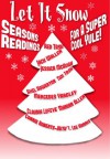 Let It Snow! Season's Readings for a Super-Cool Yule! - Red Tash, Jack Wallen, Jessica McHugh, Axel Howerton