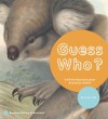 Guess Who? A lift-the-flap book about Australian Wildlife - Susan Hall