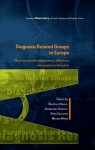 Diagnosis-Related Groups In Europe: Moving Towards Transparency, Efficiency And Quality In Hospitals (European Observatory on Health Systems and Policies) - Reinhard Busse