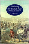 Exploring the Scottish Past - T.M. Devine