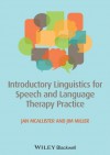 Introductory Linguistics for Speech and Language Therapy Practice - Jan McAllister, James E. Miller