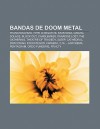 Bandas de Doom Metal: Thanatoschizo, Type O Negative, Katatonia, Danzig, Solace, Block Out, Candlemass, Paradise Lost, the Gathering - Source Wikipedia