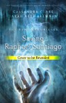 Saving Raphael Santiago - Cassandra Clare