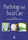 Psychology and Social Care - David J. Messer, Fiona Jones