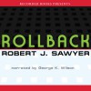 Rollback - Robert J. Sawyer, George Wilson, Recorded Books