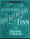 Adventures of Huckleberry Finn: Large Print Edition - Mark Twain, E.W. Kemble