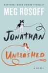 Jonathan Unleashed: A Novel - Meg Rosoff