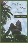FISHERS OF MEN - Kate Gale