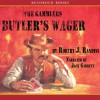 Butler's Wager - Robert J. Randisi, Jack Garrett, Recorded Books