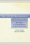 The Least Restrictive Environment: Its Origins and Interpretations in Special Education - Jean B. Crockett, James M. Kauffman