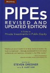 PIPEs: A Guide to Private Investments in Public Equity: Revised and Updated Edition - E. Kurt Kim, Steven Dresner