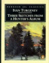Three Sketches from a Hunter's Album - Ivan Turgenev, Richard Freeborn