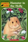 Hamster in the Holly - Ben M. Baglio, Jenny Gregory
