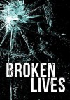 Broken Lives: A Tale of Survival in a Powerless World - James Hunt