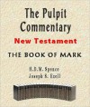 The Pulpit Commentary-Book of Mark - H.D.M. Spence, Joseph S. Exell