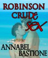 Robinson Crude Sex - Annabel Bastione