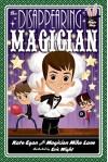 The Disappearing Magician (Magic Shop Series) - Kate Egan, Mike Lane, Eric Wight