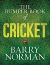 The Bumper Book of Cricket - Barry Norman