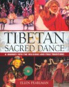 Tibetan Sacred Dance: A Journey into the Religious and Folk Traditions - Ellen Pearlman