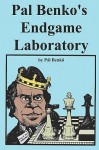 Pal Benko's Endgame Laboratory - Pal Benko