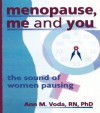 Menopause, Me and You: The Sound of Women Pausing (Haworth Innovations in Feminist Studies) - Ellen Cole, Esther D. Rothblum, Ann M. Voda
