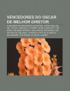 Vencedores Do Oscar de Melhor Diretor: O Segredo de Brokeback Mountain, O Discurso Do Rei, Titanic, Amadeus, Forrest Gump, Gone with the Wind - Source Wikipedia