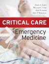 Critical Care Emergency Medicine - David Farcy, William Chiu