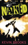 Naked - Kevin Brooks