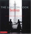 The London Look: Fashion from Street to Catwalk - Christopher Breward, Caroline Evans, Edwina Ehrman