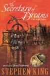 The Secretary of Dreams, Vol. One - Glenn Chadbourne, Stephen King