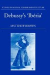 Debussy's Iberia - Matthew Brown