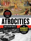 Atrocities: The 100 Deadliest Episodes in Human History - Matthew White, Steven Pinker