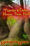 Paprika and Chives: Hotter Than Hell - Berengaria Brown