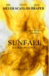 Sunfall: Season One (Episodes 1-6) - Tim Meyer, Pete Draper, Chad Scanlon