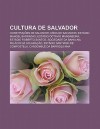 Cultura de Salvador: Constru Es de Salvador, M Dia de Salvador, Est Dio Manoel Barradas, Est Dio Oct Vio Mangabeira, Est Dio Roberto Santos - Source Wikipedia