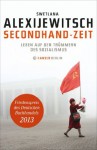 Secondhand-Zeit: Leben auf den Trümmern des Sozialismus - Ganna-Maria Braungardt, Swietłana Aleksijewicz