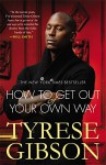 How to Get Out of Your Own Way - Tyrese Gibson