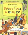 There's a Zoo in Room 22 - Judy Sierra, Barney Saltzberg