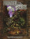 Frontier Secrets: A Storyteller Sourcebook for Werewolf: The Wild West (Werewolf: The Apocalypse Companions) - Phil Brucato, Glenn Fabry