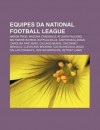 Equipes Da National Football League: Akron Pros, Arizona Cardinals, Atlanta Falcons, Baltimore Ravens, Buffalo Bills, Canton Bulldogs - Source Wikipedia