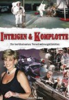 Intrigen & Komplotte: Die berühmtesten Verschwörungstheorien (German Edition) - Charlotte Greig