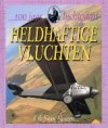 Heldhaftige vluchten - Ole Steen Hansen, Pieter van Oudheusden