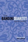 The Bandini Quartet - John Fante